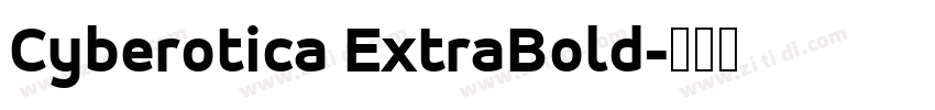 Cyberotica ExtraBold字体转换